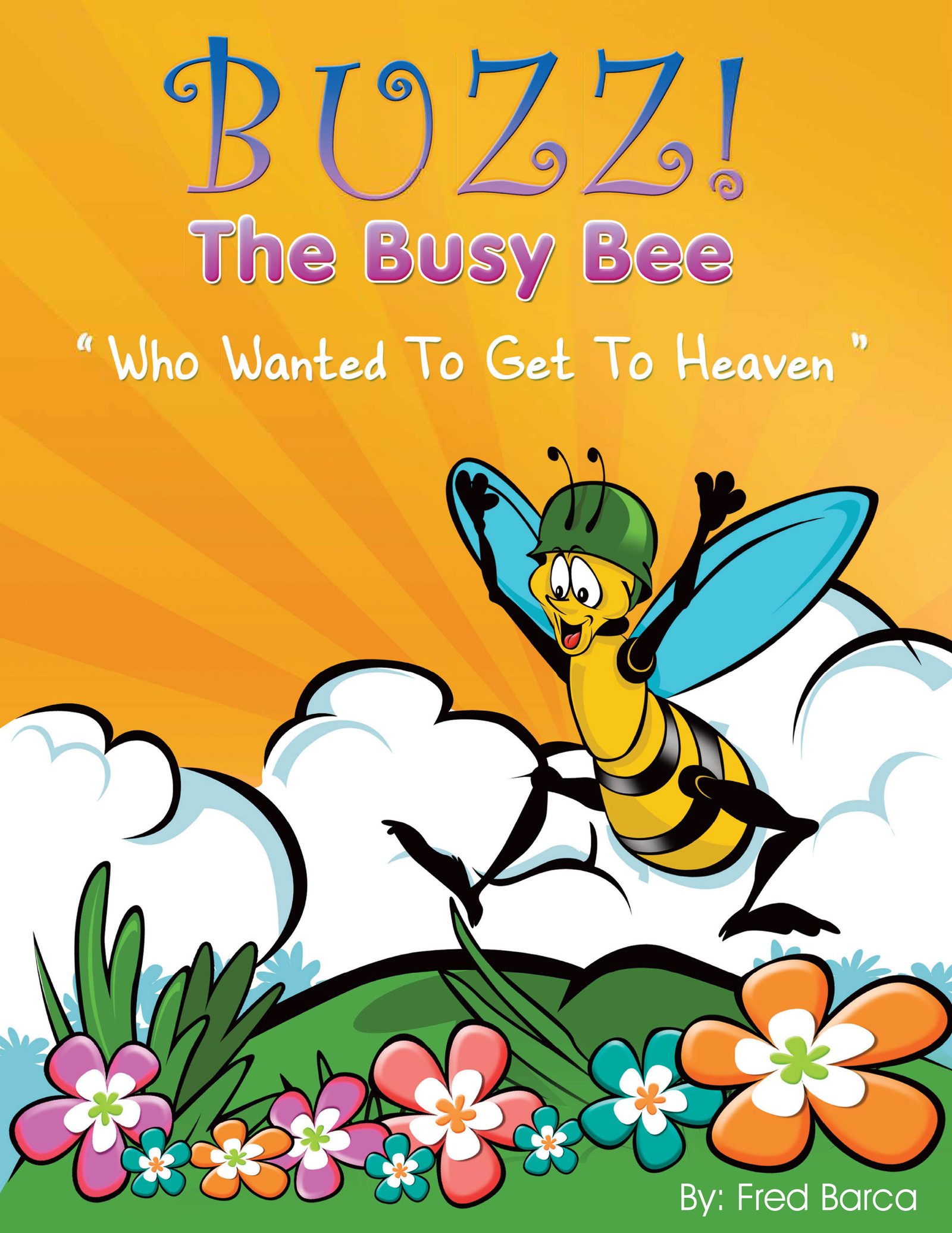 Buzz The Busy Bee — Children's Book Illustration — Fred Barca